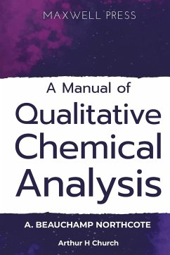 A Manual of Qualitative Chemical Analysis - Northcote, A Beauchamp