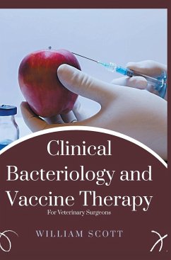 Clinical Bacteriology and Vaccine Therapy - Scott, William