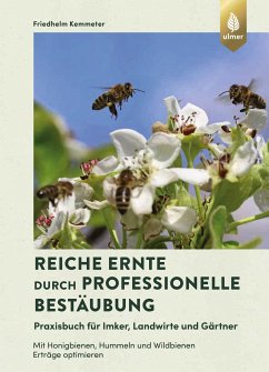 Reiche Ernte durch professionelle Bestäubung (eBook, PDF) - Kemmeter, Friedhelm