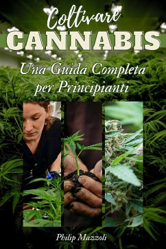 Coltivare Cannabis (eBook, ePUB) - Philip, Mazzoli