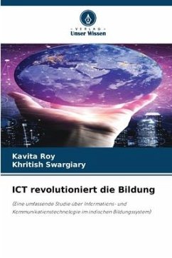 ICT revolutioniert die Bildung - Roy, Kavita;Swargiary, Khritish