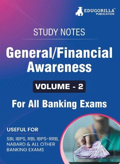 General/Financial Awareness (Vol 2) Topicwise Notes for All Banking Related Exams   A Complete Preparation Book for All Your Banking Exams with Solved MCQs   IBPS Clerk, IBPS PO, SBI PO, SBI Clerk, RBI, and Other Banking Exams - Edugorilla Prep Experts