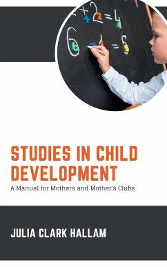 STUDIES IN CHILD DEVELOPMENT - Hallam, Julia Clark