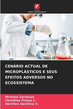 CENÁRIO ACTUAL DE MICROPLÁSTICOS E SEUS EFEITOS ADVERSOS NO ECOSSISTEMA - Ganesan, Nirmala;C., Christina Prince;Harithra V., Harithra