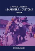 A POPULAR ACCOUNT OF THE MANNERS AND CUSTOMS OF INDIA