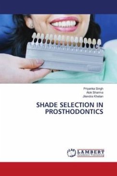 SHADE SELECTION IN PROSTHODONTICS
