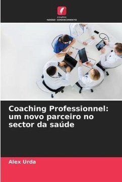 Coaching Professionnel: um novo parceiro no sector da saúde - Urda, Alex