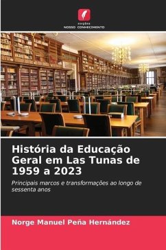 História da Educação Geral em Las Tunas de 1959 a 2023 - Peña Hernández, Norge Manuel