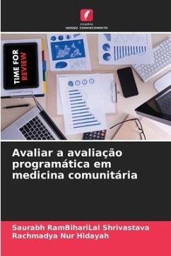 Avaliar a avaliação programática em medicina comunitária - Shrivastava, Saurabh RamBihariLal;Hidayah, Rachmadya Nur