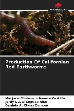 Production Of Californian Red Earthworms - Asanza Castillo, Marjorie Marianela;Cepeda Rico, Jordy Duval;Chuez Zamora, Daniela A.