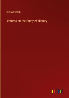 Lectures on the Study of History Lectures on the Study of History