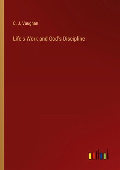 Life's Work and God's Discipline - Vaughan, C. J.