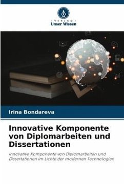 Innovative Komponente von Diplomarbeiten und Dissertationen - Bondareva, Irin_