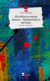 Alle hätten es wissen können - Medizinethik in der Krise. Life is a Story - story.one