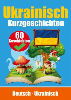 Kurzgeschichten auf Ukrainisch   Deutsch und Ukrainisch Nebeneinander   Für Kinder geeignet - Auke de Haan