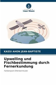 Upwelling und Fischbestimmung durch Fernerkundung - JEAN-BAPTISTE, KASSI AHON