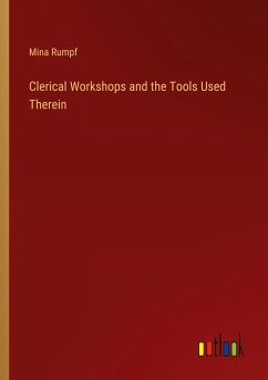 Clerical Workshops and the Tools Used Therein - Rumpf, Mina