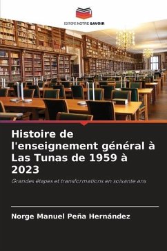 Histoire de l'enseignement général à Las Tunas de 1959 à 2023 - Peña Hernández, Norge Manuel