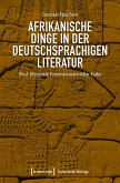 Afrikanische Dinge in der deutschsprachigen Literatur (eBook, PDF)