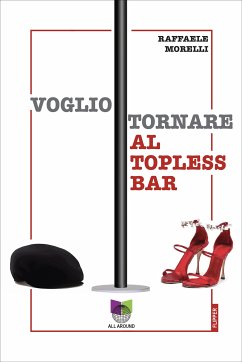 Voglio tornare al topless bar (eBook, ePUB) - Morelli, Raffaele