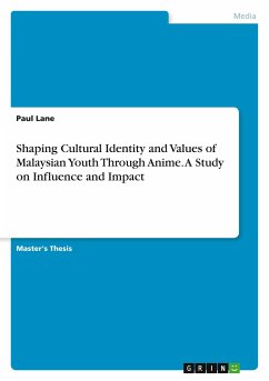 Shaping Cultural Identity and Values of Malaysian Youth Through Anime. A Study on Influence and Impact