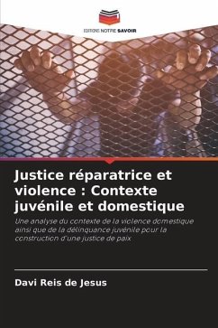 Justice réparatrice et violence : Contexte juvénile et domestique - de Jesus, Davi Reis