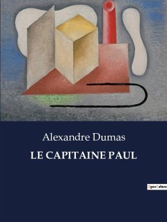 LE CAPITAINE PAUL - Dumas, Alexandre