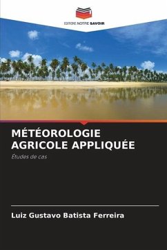 MÉTÉOROLOGIE AGRICOLE APPLIQUÉE - Batista Ferreira, Luiz Gustavo