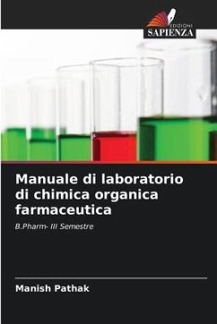 Manuale di laboratorio di chimica organica farmaceutica - Pathak, Manish