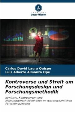 Kontroverse und Streit um Forschungsdesign und Forschungsmethodik - Laura Quispe, Carlos David;Almanza Ope, Luis Alberto