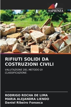 RIFIUTI SOLIDI DA COSTRUZIONI CIVILI - Rocha De Lima, Rodrigo;Liendo, Maria Alejandra;Ribeiro Fonseca, Daniel