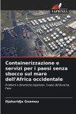 Containerizzazione e servizi per i paesi senza sbocco sul mare dell'Africa occidentale