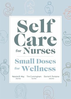 Self Care for Nurses - May, Natalie; Cunningham, Tim; Fontaine, Dorrie