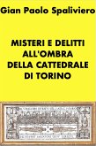 Misteri e delitti all'ombra della cattedrale di Torino (eBook, ePUB)