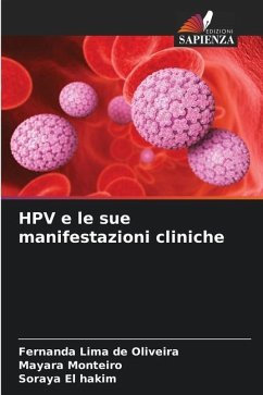 HPV e le sue manifestazioni cliniche - Lima de Oliveira, Fernanda;Monteiro, Mayara;El hakim, Soraya