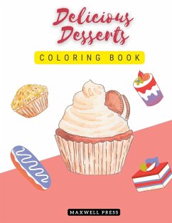 Delicious Desserts coloring book - Bai, M Ahalya