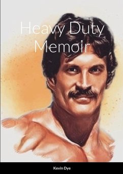 Heavy Duty Memioir - Dye, Kevin