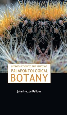 Introduction to the Study of Palaeontological Botany - Balfour, A. M. M. D. Edin. F. R. S Sec. . . .