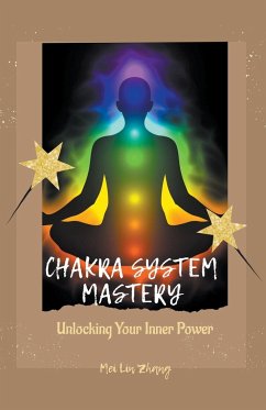 Chakra System Mastery - Zhang, Mei Lin