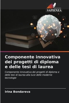 Componente innovativa dei progetti di diploma e delle tesi di laurea - Bondareva, Irin_