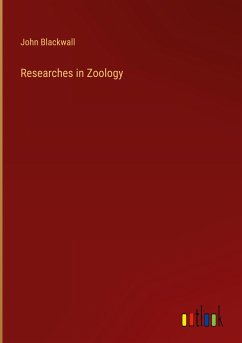 Researches in Zoology - Blackwall, John