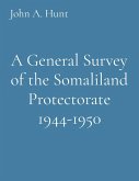 A General Survey of the Somaliland Protectorate 1944-1950