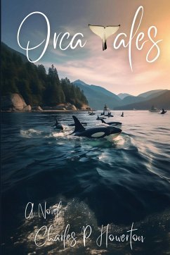 Orca Tales - Howerton, Charles P.