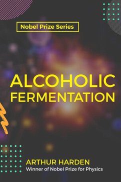 ALCOHOLIC FERMENTATION - Harden, Arthur