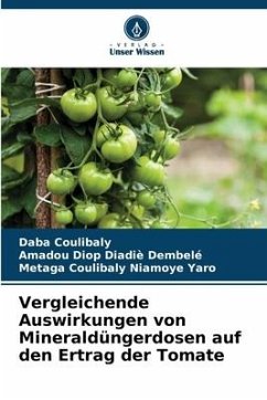 Vergleichende Auswirkungen von Mineraldüngerdosen auf den Ertrag der Tomate - Coulibaly, Daba;Diadiè Dembelé, Amadou Diop;Niamoye Yaro, Metaga Coulibaly