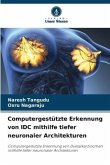 Computergestützte Erkennung von IDC mithilfe tiefer neuronaler Architekturen