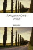 Between the Empty Spaces