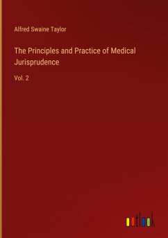 The Principles and Practice of Medical Jurisprudence