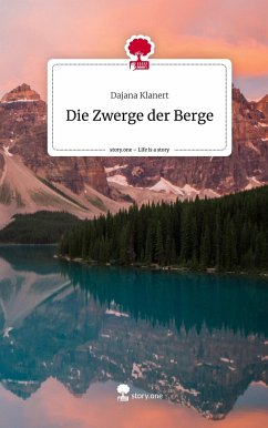 Die Zwerge der Berge. Life is a Story - story.one - Klanert, Dajana