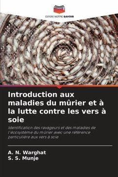 Introduction aux maladies du mûrier et à la lutte contre les vers à soie - Warghat, A. N.;Munje, S. S.